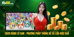 Cách Đánh Lô Gan - Phương Pháp Thống Kê Số Liệu Hiệu Quả 