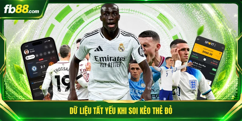 Kèo Cược Thẻ Đỏ - Bí Quyết Đọc Trận Đấu Nhanh Thắng Lớn 2 Dữ liệu tất yếu khi soi kèo thẻ đỏ