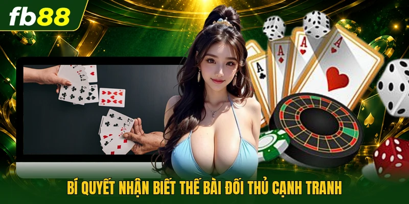 Cách Đoán Nước Bài Catte - Nghệ Thuật Hạ Gục Đối Thủ 2 Bí quyết nhận biết thế bài đối thủ cạnh tranh