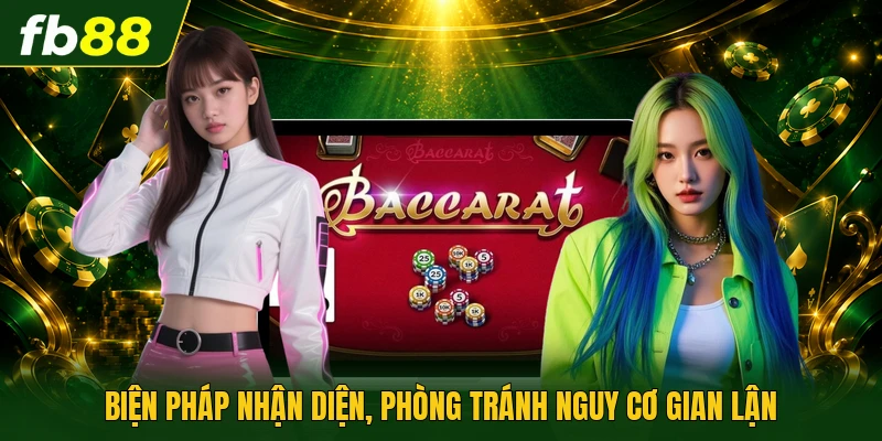 Biện pháp nhận diện, phòng tránh nguy cơ gian lận