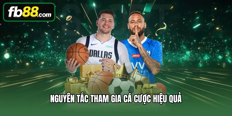 Thể Thao 3 Nguyên tắc tham gia cá cược hiệu quả