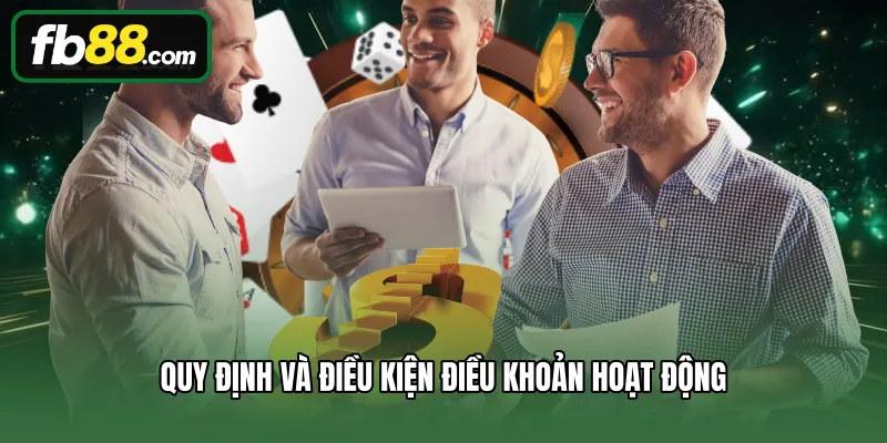 Đại Lý FB88 3 Quy định và điều kiện điều khoản hoạt động