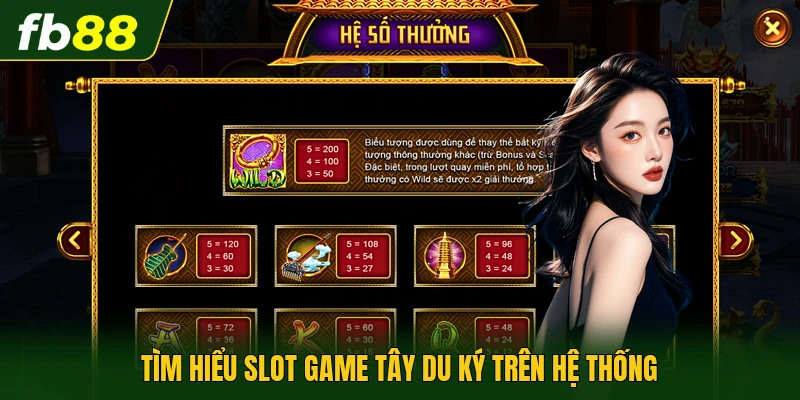 Tìm hiểu slot game Tây Du Ký trên hệ thống