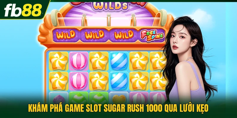 Khám phá game slot Sugar Rush 1000 qua lưới kẹo