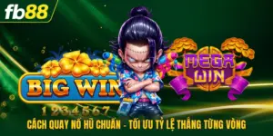 Cách Quay Nổ Hũ Chuẩn - Tối Ưu Tỷ Lệ Thắng Từng Vòng