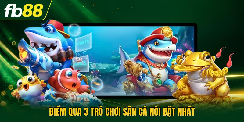 Jili Bắn Cá : Tích Hợp Thưởng Và Đồ Họa 3D Đa Dạng 2 Điểm qua 3 trò chơi săn cá nổi bật nhất